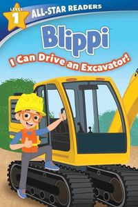 Cover image for Blippi: I Can Drive an Excavator, Level 1