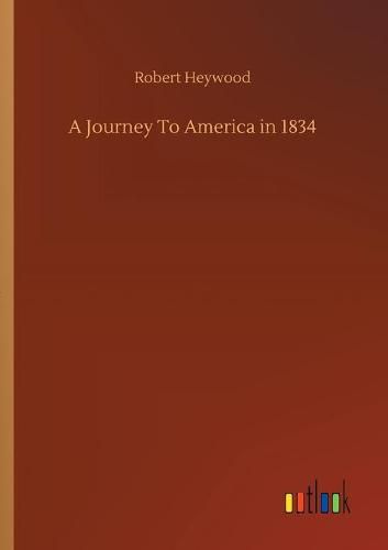 Cover image for A Journey To America in 1834