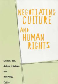 Cover image for Negotiating Culture and Human Rights: Beyond Universalism and Relatavism