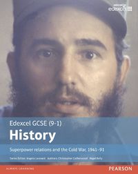 Cover image for Edexcel GCSE (9-1) History Superpower relations and the Cold War, 1941-91 Student Book