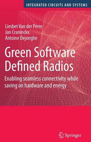 Cover image for Green Software Defined Radios: Enabling seamless connectivity while saving on hardware and energy