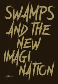 Cover image for Swamps and the New Imagination