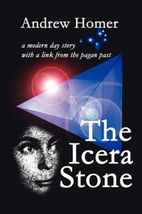 Cover image for The Icera Stone: A Modern Day Story with a Link from the Pagan Past