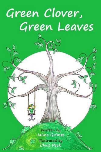 Green Clover, Green Leaves (Teach Kids Colors -- the learning-colors book series for toddlers and children ages 1-5)