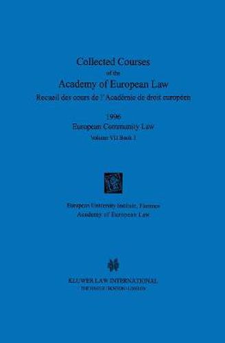 Cover image for Collected Courses of the Academy of European Law 1996 vol. VII - 1