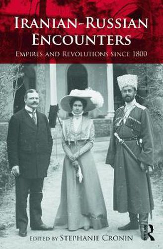 Cover image for Iranian-Russian Encounters: Empires and Revolutions since 1800