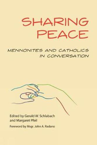 Sharing Peace: Mennonites and Catholics in Conversation