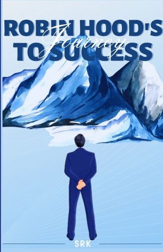 Cover image for Robin Hoods Journey to Success