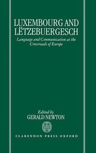 Cover image for Luxembourg and Letzebuergesch: Languages and Communication at the Crossroads of Europe