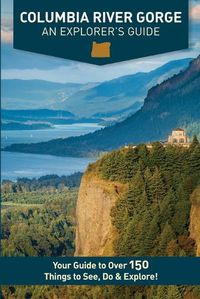 Cover image for Columbia River Gorge - An Explorer's Guide