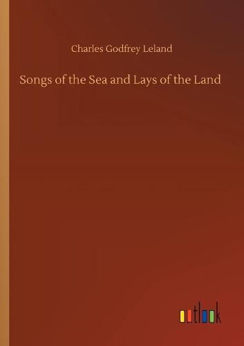 Cover image for Songs of the Sea and Lays of the Land