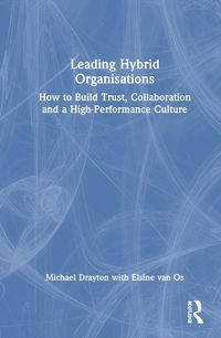 Cover image for Leading Hybrid Organisations