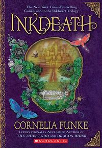 Cover image for Inkdeath (Inkheart Trilogy, Book 3): Volume 3