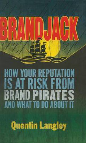 Cover image for Brandjack: How your reputation is at risk from brand pirates and what to do about it