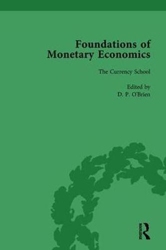 Cover image for Foundations of Monetary Economics, Vol. 4: The Currency School