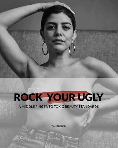 Cover image for Rock Your Ugly: A middle finger to toxic beauty standards