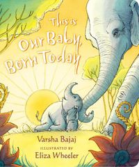 Cover image for This Is Our Baby, Born Today
