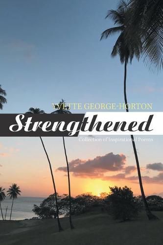 Strengthened: Collection of Inspirational Poems