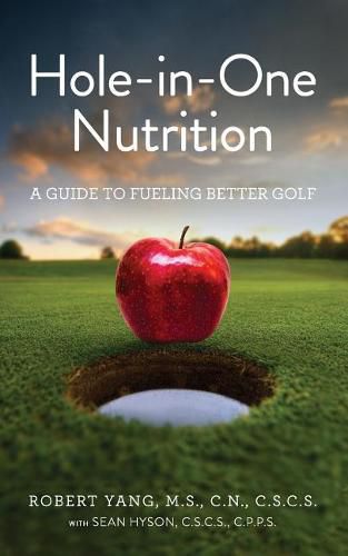 Cover image for Hole-In-One Nutrition: A Guide to Fueling for Better Golf