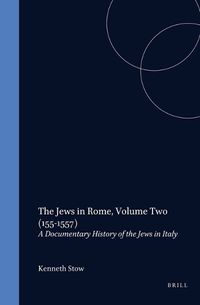 Cover image for The Jews in Rome, Volume 2 (1551-1557)