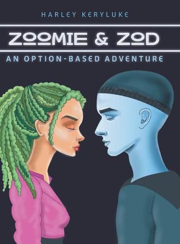 Cover image for Zoomie & Zod: An Option-Based Adventure