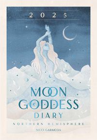 Cover image for 2025 Moon Goddess Diary - Northern Hemisphere