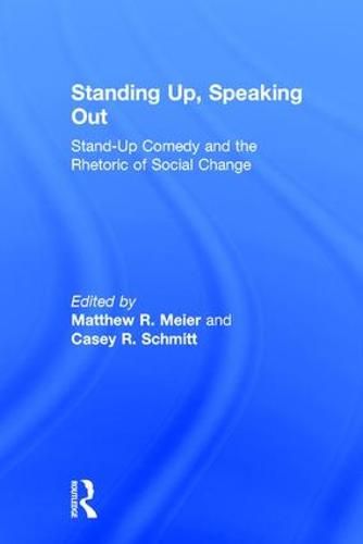 Cover image for Standing Up, Speaking Out: Stand-Up Comedy and the Rhetoric of Social Change