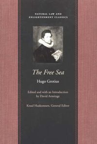 Cover image for Free Sea: with William Welwod's Critique & Grotius's Reply