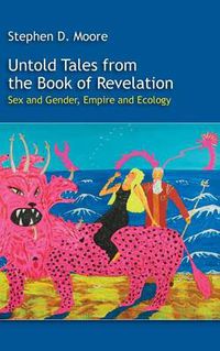 Cover image for Untold Tales from the Book of Revelation: Sex and Gender, Empire and Ecology