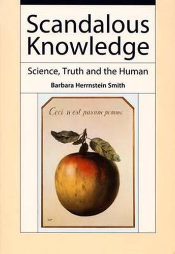 Cover image for Scandalous Knowledge: Science, Truth, and the Human