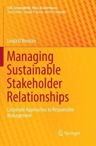 Cover image for Managing Sustainable Stakeholder Relationships: Corporate Approaches to Responsible Management