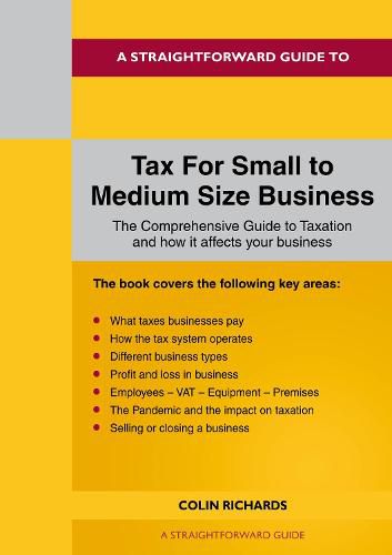 Cover image for A Straightforward Guide To Tax For Small To Medium Size Business: Revised Edition 2022