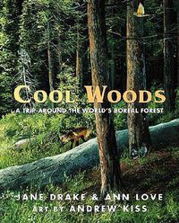Cover image for Cool Woods: A Trip Around the World's Boreal Forest