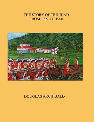 Cover image for The Story of Trinidad 1797 to 1900