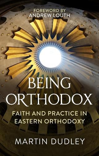 Cover image for Being Orthodox: Faith and Practice in Eastern Orthodoxy