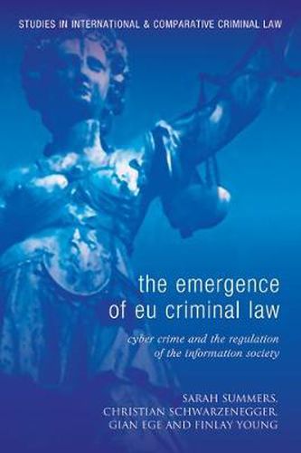 Cover image for The Emergence of EU Criminal Law: Cyber Crime and the Regulation of the Information Society