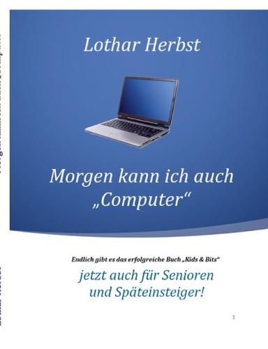 Cover image for Morgen kann ich auch Computer: Jetzt auch fur Senioren und Spateinsteiger!