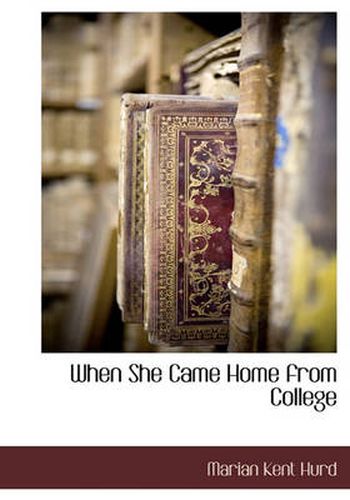 Cover image for When She Came Home from College