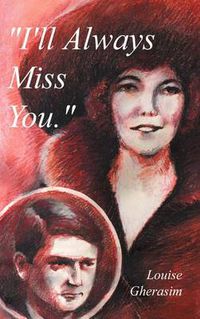 Cover image for I'll Always Miss You
