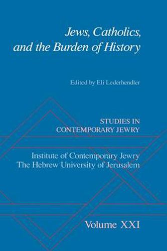 Cover image for Jews, Catholics, and the Burden of History