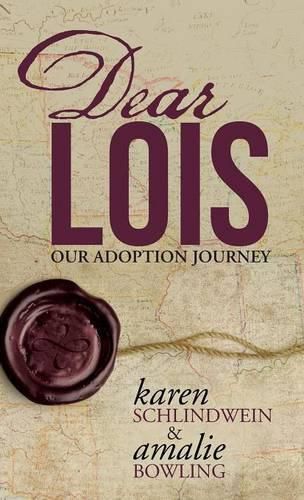 Cover image for Dear Lois: Our Adoption Journey