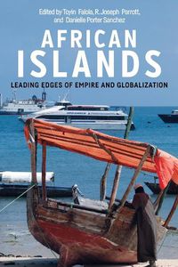 Cover image for African Islands: Leading Edges of Empire and Globalization