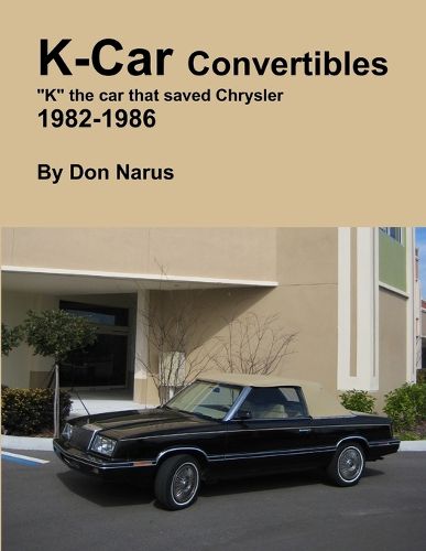 Cover image for K-Car Convertible Chrysler Dodge 1982-1986