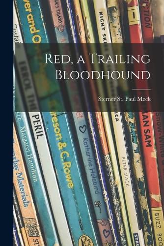 Cover image for Red, a Trailing Bloodhound