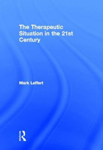 Cover image for The Therapeutic Situation in the 21st Century