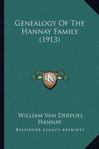 Cover image for Genealogy of the Hannay Family (1913)