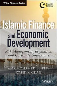 Cover image for Islamic Finance and Economic Development: Risk, Regulation, and Corporate Governance