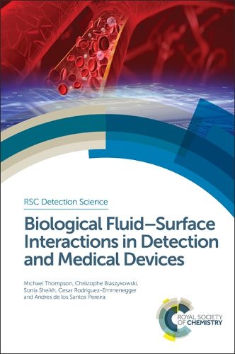 Cover image for Biological Fluid-Surface Interactions in Detection and Medical Devices