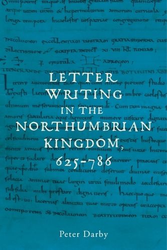 Cover image for Letter Writing in the Northumbrian Kingdom, 625-786