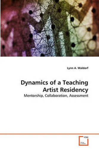 Cover image for Dynamics of a Teaching Artist Residency